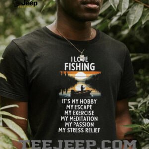 I Love Fishing It’s My Hobby My Escape Fishing Lovers Classic T Shirt I Love Fishing It’s My Hobby My Escape Fishing Lovers Classic T Shirt