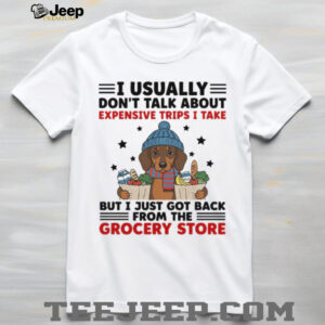 I Usually Don’t Talk About Dachshund Shirt I Usually Don’t Talk About Dachshund Shirt