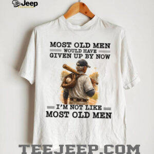 I’m Not Like Most Old Men Baseball Legend Vintage T Shirt I’m Not Like Most Old Men Baseball Legend Vintage T Shirt