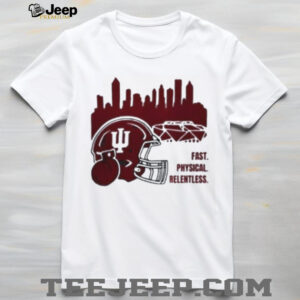 Indiana Hoosiers Fast Physical Relentless 2026 Unisex T shirt Indiana Hoosiers Fast Physical Relentless 2026 Unisex T shirt