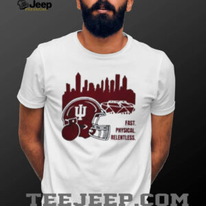 Indiana Hoosiers Fast Physical Relentless 2026 Unisex T shirt