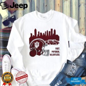 Indiana Hoosiers Fast Physical Relentless 2026 Unisex T shirt