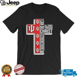 Indiana Hoosiers I can do all things through Christ who strengthens me shirt Indiana Hoosiers I can do all things through Christ who strengthens me shirt