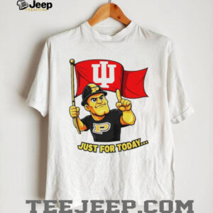 Indiana Hoosiers Just For Today Purdue Rivalry funny College Football shirt