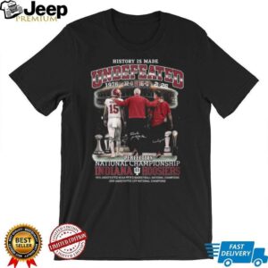 Indiana Hoosiers Undefeated 2026 National Champions History Is Made T Shirt Indiana Hoosiers Undefeated 2026 National Champions History Is Made T Shirt