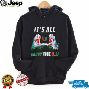 “It’s All About The U” Miami Hurricanes Hands Graphic Football T Shirt “It’s All About The U” Miami Hurricanes Hands Graphic Football T Shirt