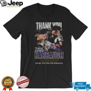 Jim Harbaugh thank you Baltimore Ravens 2008 2025 foreven in durt heart thank you for the memories shirt