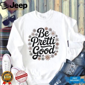 Justice for Alex Pretty Be Pretti Good Floral shirt