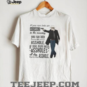 Justified Raylan Givens Asshole Quote Western T Shirt