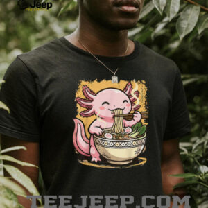 Kawaii Axolotl Eating Ramen Noodles Japanese Aesthetic T Shirt