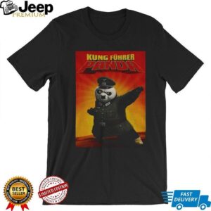 Kung Fuhrer Panda Hitler parody shirt Kung Fuhrer Panda Hitler parody shirt