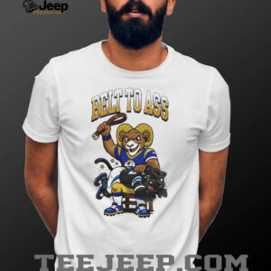 Los Angeles Rams Belt To Ass Carolina Panthers Mascot 2026 Unisex T shirt