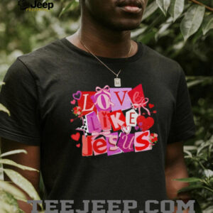Love Like Jesus Christian Valentine's Day Pink & Red Collage Shirt