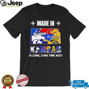 Made in Kansas a long long time ago State shirt Made in Kansas a long long time ago State shirt
