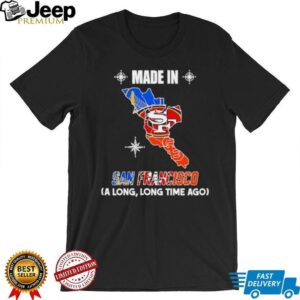 Made in San Francisco long long time ago State shirt Made in San Francisco long long time ago State shirt