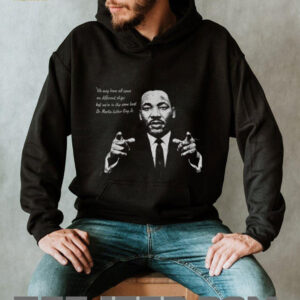 Martin Luther King quote we may have all come on different ships shirt Martin Luther King quote we may have all come on different ships shirt