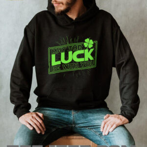 May The Luck Be With You Funny St. Patrick’s Day Star Parody T Shirt May The Luck Be With You Funny St. Patrick’s Day Star Parody T Shirt