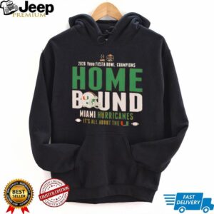 Miami Hurricanes Football Vrbo Fiesta Bowl 2026 Champions Home Bound it’s all about the shirt
