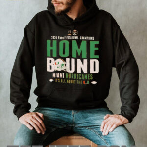 Miami Hurricanes Football Vrbo Fiesta Bowl 2026 Champions Home Bound it’s all about the shirt
