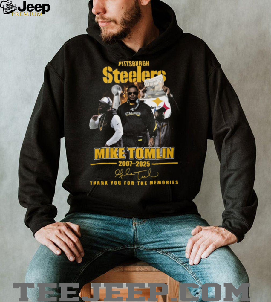 Mike Tomlin Pittsburgh Steelers Thank You For The Memories Tribute Shirt Mike Tomlin Pittsburgh Steelers Thank You For The Memories Tribute Shirt