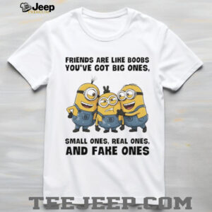Minion friends are like boobs you’ve got big ones small ones real ones and fake ones shirt Minion friends are like boobs you’ve got big ones small ones real ones and fake ones shirt