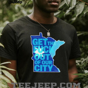Minnesota Mayor get the fuck out of our city Minneapolis anti Trump shirt