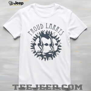 Mintzy Proud Larrys Unisex T shirt Mintzy Proud Larrys Unisex T shirt