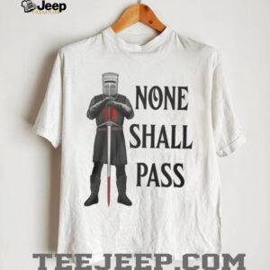 Monty Python Black Knight None Shall Pass White Tshirt