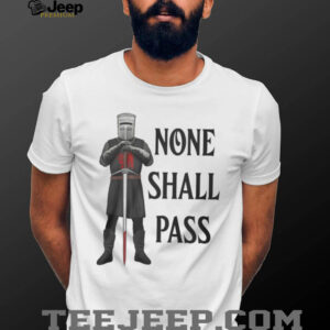 Monty Python Black Knight None Shall Pass White Tshirt