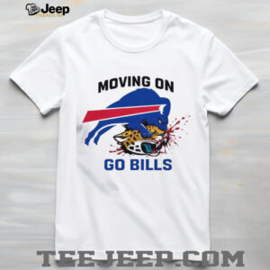 Moving On Go Bills Buffalo Bills Football Shirt Moving On Go Bills Buffalo Bills Football Shirt