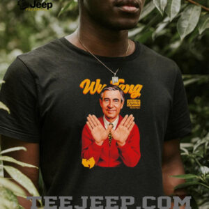 Mr Rogers Fred Rogers Wu Tang is for the children shirt