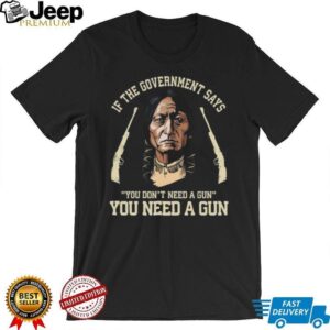 Native American Pro Gun Rights Quote T Shirt Second Amendment Pride