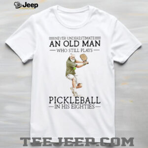 Never Underestimate An Old Man Pickleball Eighties Long Sleeve