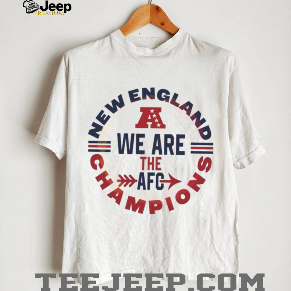 New England We Are The AFC Champions Football Logo T Shirt T Shirt New England We Are The AFC Champions Football Logo T Shirt T Shirt