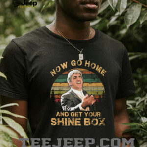 Now Go Home and Get Your Shine Box Billy Batts Goodfellas T Shirt