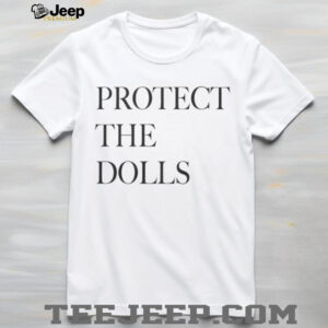 Official Protect The Dolls Shir Official Protect The Dolls Shir