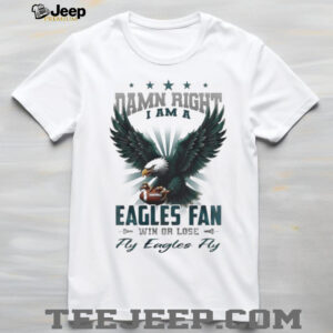 Philadelphia Eagles Mascot Damn Right I Am A Eagles Fan Win Or Lose NFL Fly Eagles Fly 2026 Unisex T shirt Philadelphia Eagles Mascot Damn Right I Am A Eagles Fan Win Or Lose NFL Fly Eagles Fly 2026 Unisex T shirt