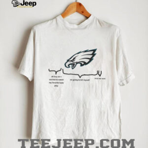 Philadelphia Eagles oh boy am I excited to watch my favorite team play I’m going to kill myself shirt Philadelphia Eagles oh boy am I excited to watch my favorite team play I’m going to kill myself shirt