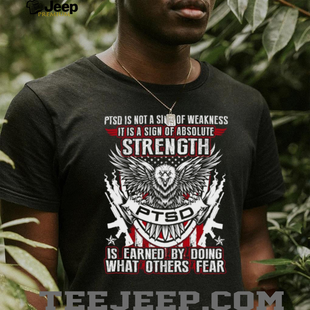 Ptsd Awareness Absolute Strength Eagle Military Veteran T Shirt Ptsd Awareness Absolute Strength Eagle Military Veteran T Shirt