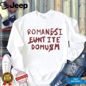 Romanes Eunt Ite Domum Monty Python Life of Brian Latin Graffiti T Shirt