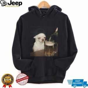 Sad Chihuahua Drinking Beer Meme Sweatshirt Funny Dog Lover Gift Sad Chihuahua Drinking Beer Meme Sweatshirt Funny Dog Lover Gift