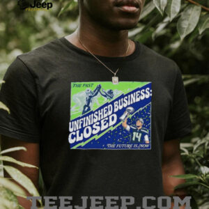 Sam Darnold Seattle Seahawks Football the past unfinished business closed the future is now shirt