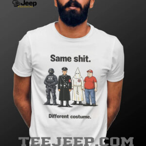 Same Sh.T Different Costume Political Comparison Satire T Shirt