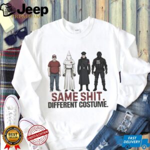 Same Shit Different Costume Political Satire Social Justice T Shirt