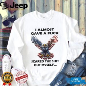 Sarcastic American Flag Eagle “I Almost Gave A…” Funny T Shirt Sarcastic American Flag Eagle “I Almost Gave A…” Funny T Shirt