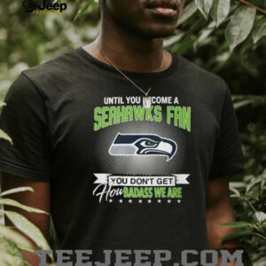 Seattle Seahawks Badass Fan Logic Graphic T Shirt