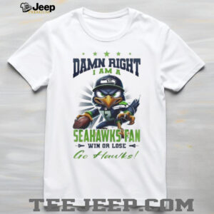 Seattle Seahawks Mascot Damn Right I Am A Seahawks Fan Win Or Lose NFL Go Hawks 2026 Unisex T shirt Seattle Seahawks Mascot Damn Right I Am A Seahawks Fan Win Or Lose NFL Go Hawks 2026 Unisex T shirt