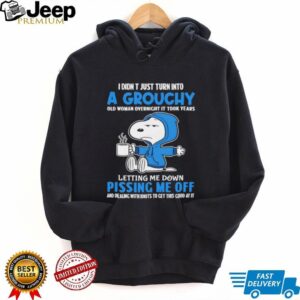 Snoopy I didn’t just turn into a grouchy old woman overnight it took years of people letting me down shirt Snoopy I didn’t just turn into a grouchy old woman overnight it took years of people letting me down shirt