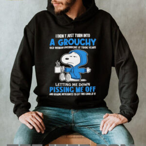 Snoopy I didn’t just turn into a grouchy old woman overnight it took years of people letting me down shirt