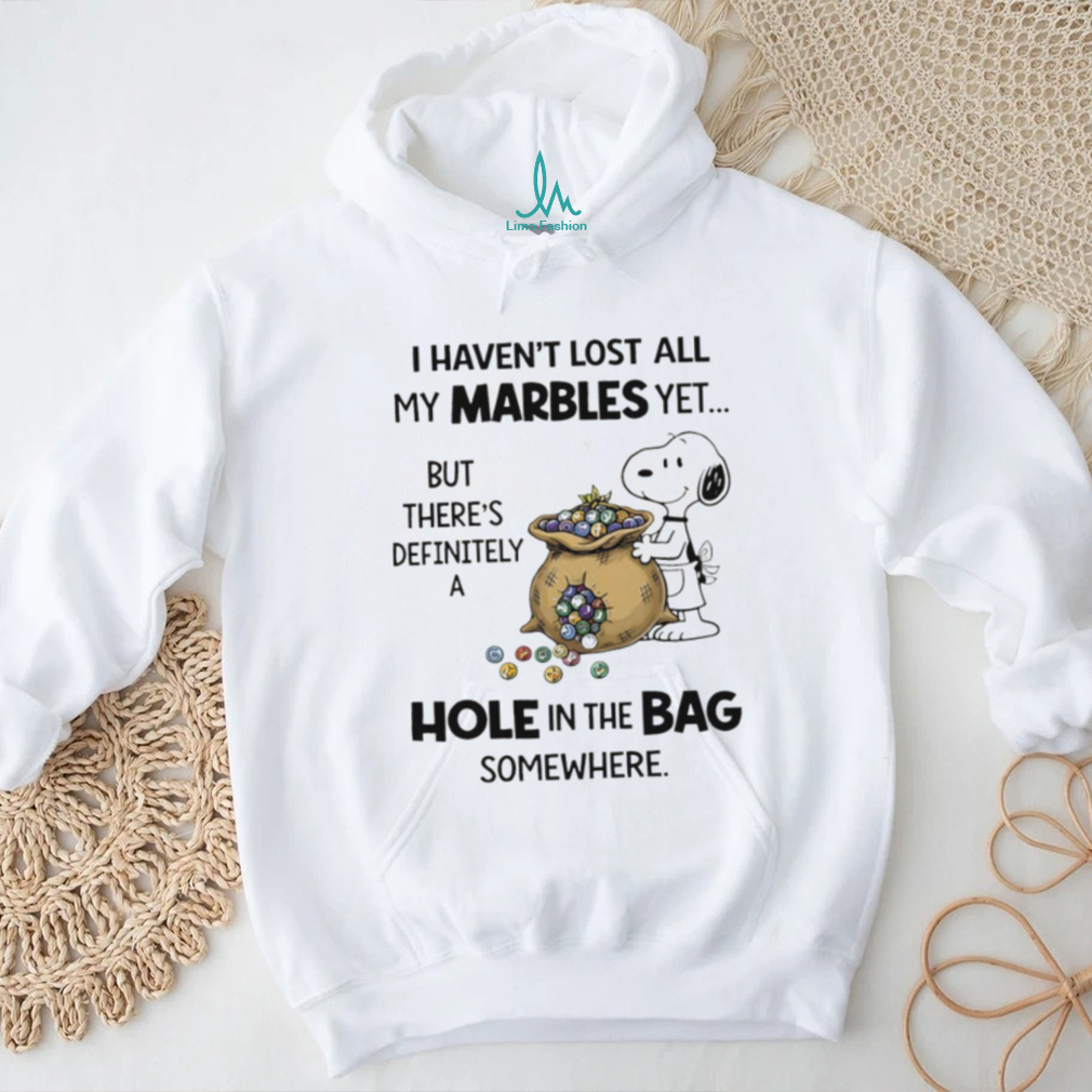 Snoopy Peanuts I Haven’t Lost All My Marbles Yet Funny Cartoon T Shirt Snoopy Peanuts I Haven’t Lost All My Marbles Yet Funny Cartoon T Shirt